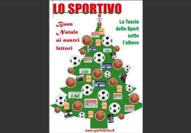 “LO SPORTIVO”. SOTTO L’ALBERO LO SPORT DELLA TUSCIA …